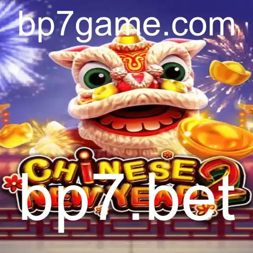 Descubra o Fascinante Mundo de CHINESENEWYEAR2 no bp7.bet